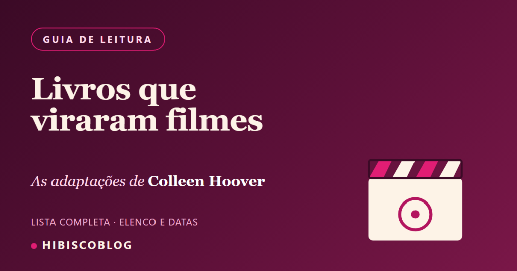 Capa do guia Livros que viraram filmes, com o texto As adaptações de Colleen Hoover e o desenho de uma claquete de cinema